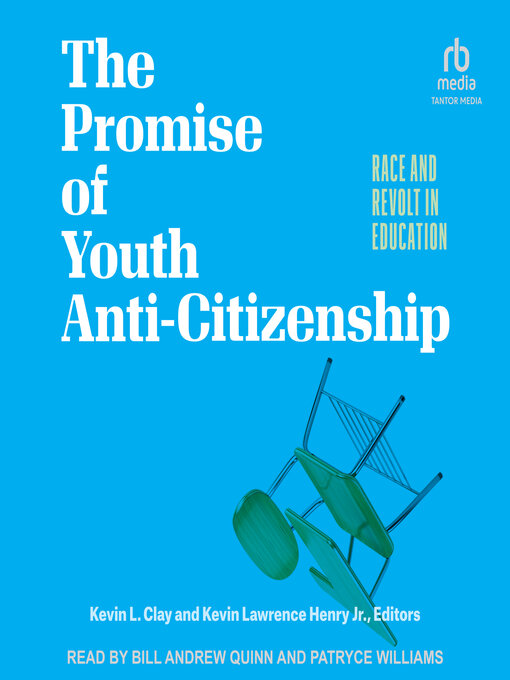 Title details for The Promise of Youth Anti-Citizenship by Kevin L. Clay - Available